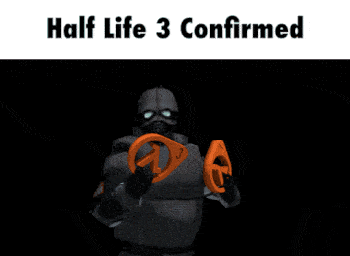 HALF LIFE 3 CONFIRMED