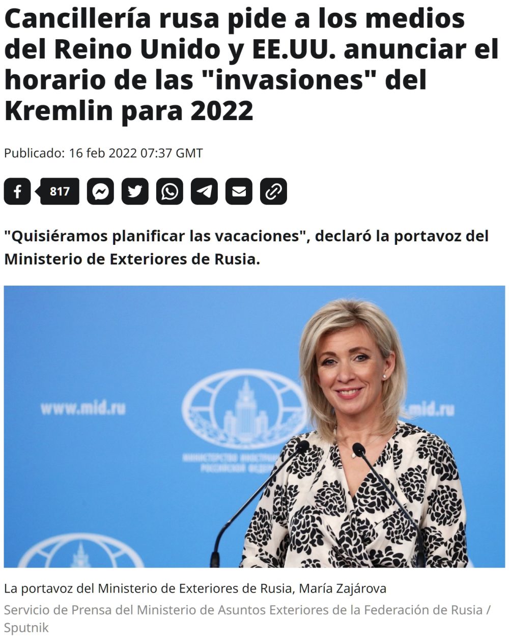 Cancillería rusa pide a los medios del Reino Unido y EE.UU. anunciar el horario de las "invasiones" del Kremlin para 2022 "Quisiéramos planificar las vacaciones", declaró la portavoz del Ministerio de Exteriores de Rusia.