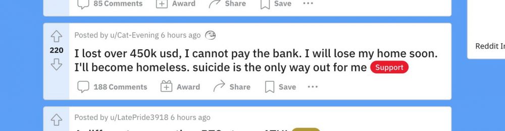 "He perdido más de 450.000 dólares, no puedo pagarle al banco. Perderé mi casa pronto y me convertiré en un 'sin techo'. El suicidio es la única salida para mí".