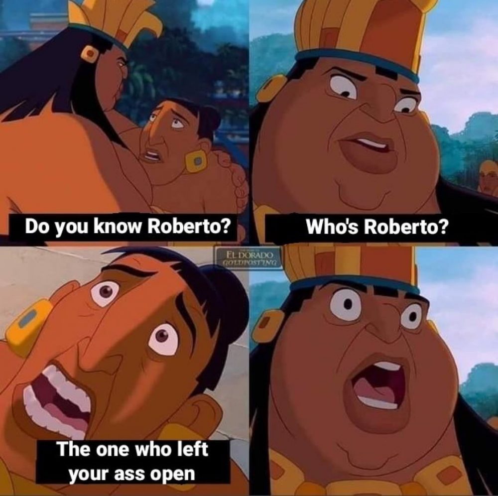 Do you know Roberto?