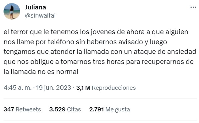 "El terror que le tenemos los jóvenes de ahora a que alguien nos llame por teléfono sin habernos avisado".