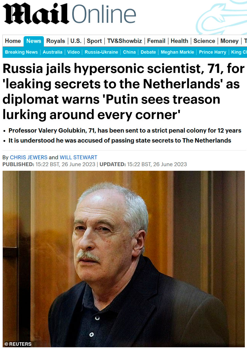 Rusia encarcela a científico de 71 años destacado en el campo de la velocidad hipersónica, por "filtrar secretos a los Países Bajos" mientras un diplomático advierte que "Putin ve traición al acecho en cada esquina"