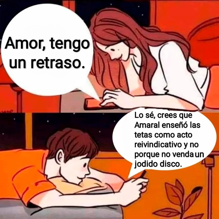 "Amor, tengo un retraso"