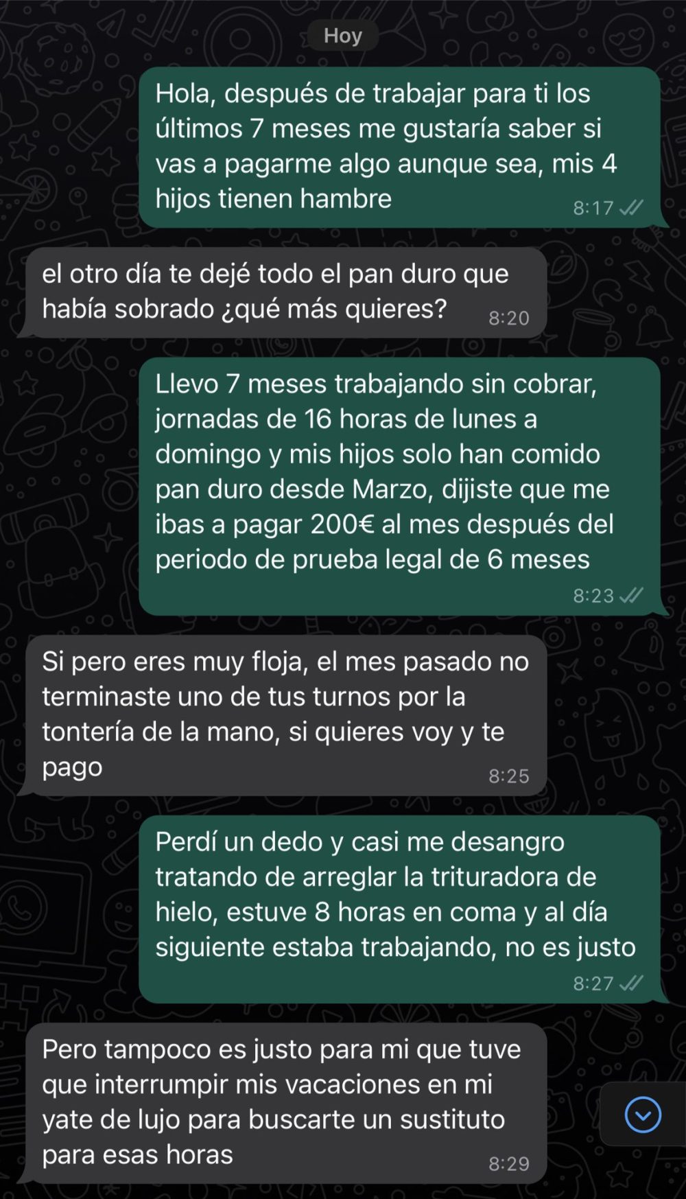 Ayer dudé sobre un abuso laboral que parecía invent, pero esta otra conversación de Whatsapp me ha hecho abrir los ojos