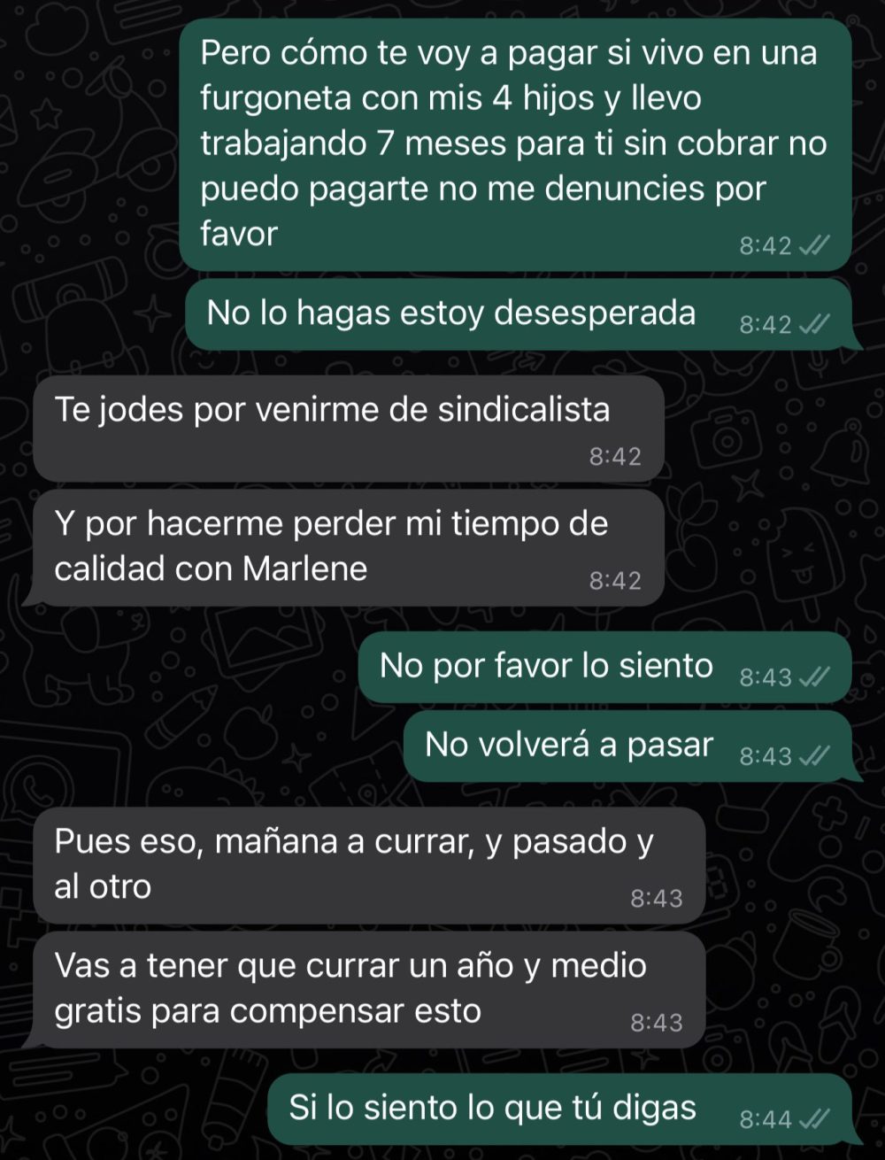Ayer dudé sobre un abuso laboral que parecía invent, pero esta otra conversación de Whatsapp me ha hecho abrir los ojos