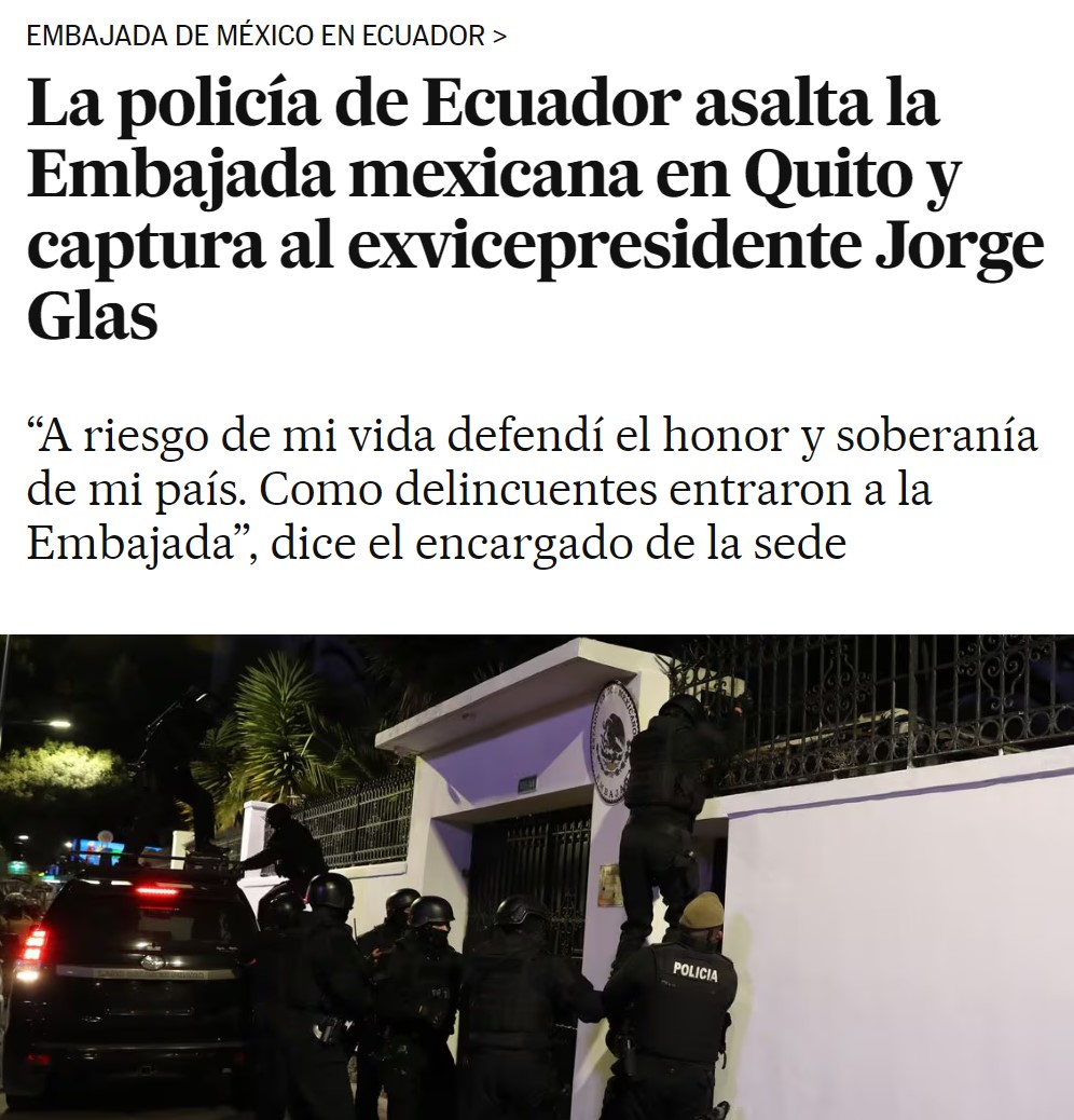 La policía de Ecuador asalta la embajada mexicana en Quito para capturar al exvicepresidente.