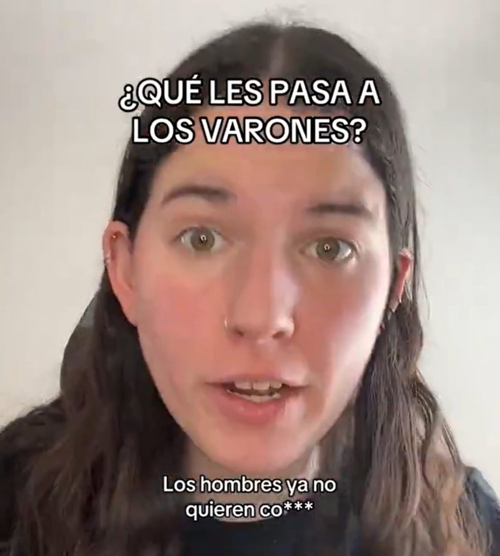 "Los hombres ya no quieren coger"