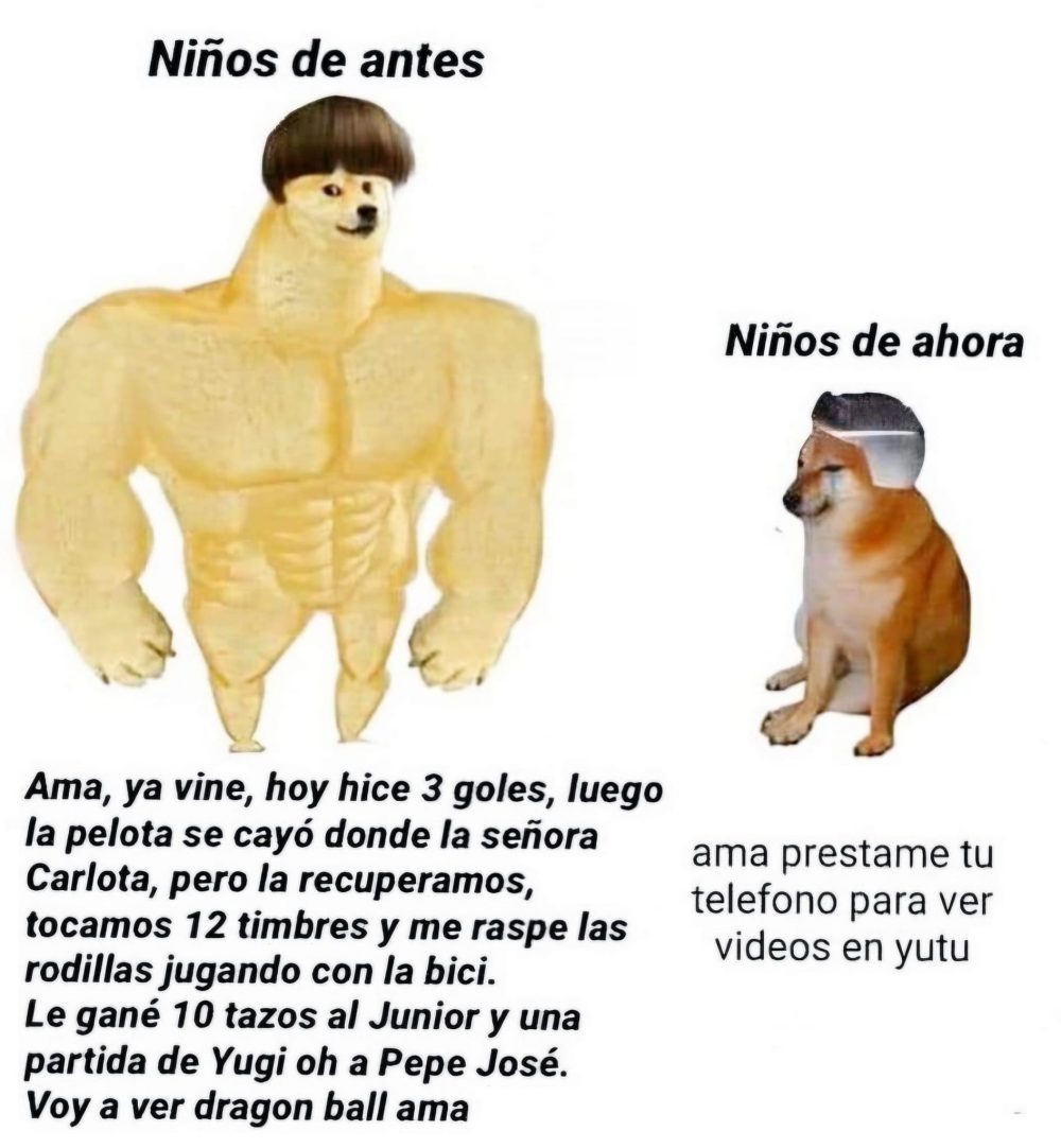 Niños antes vs niños ahora.