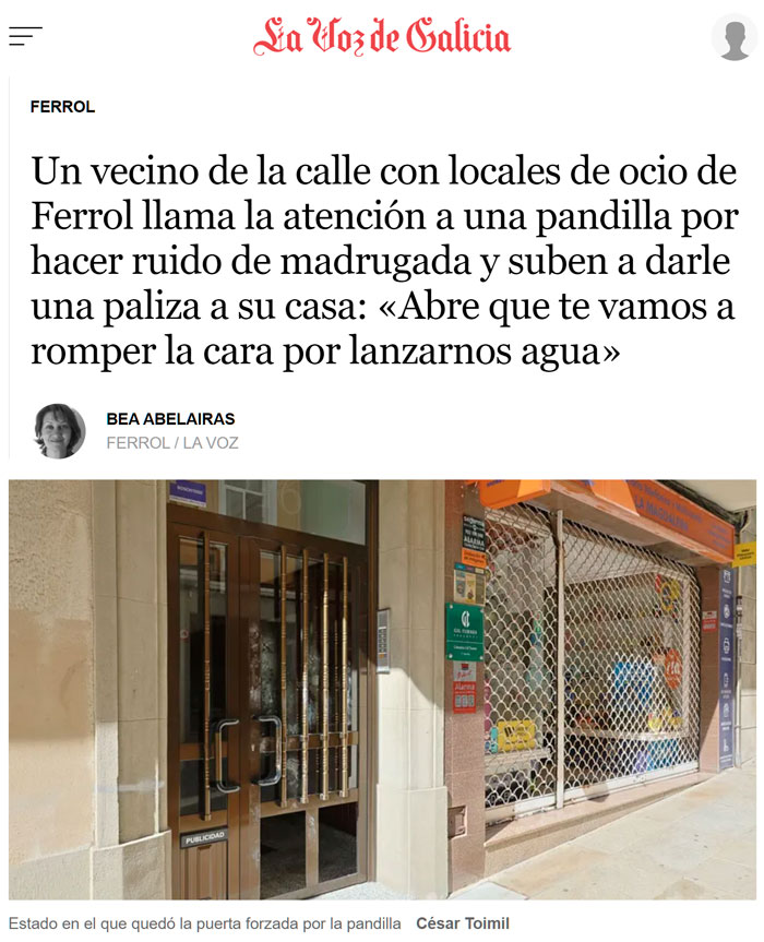 Un vecino de Ferrol llama la atención a una pandilla por hacer ruido de madrugada y suben a darle una paIiza a su casa.