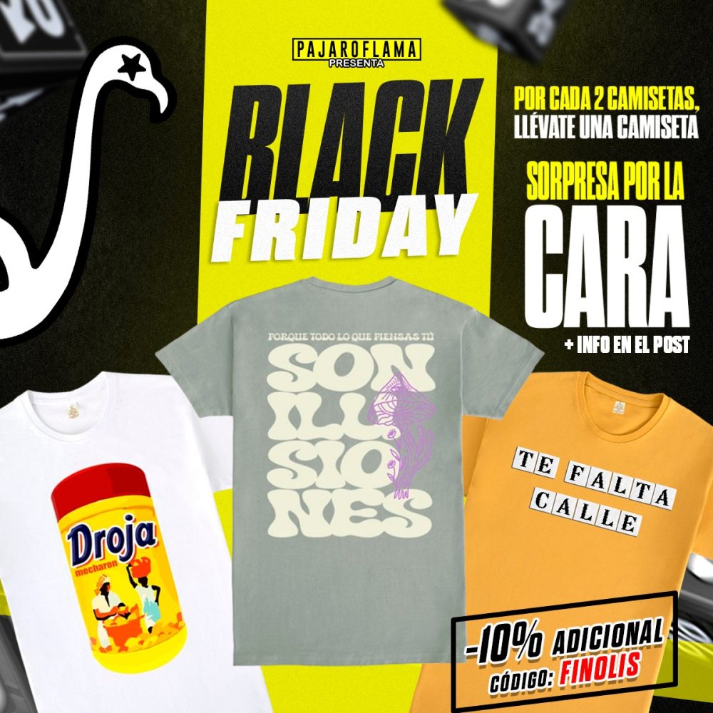 Últimos días de Black Friday en Pajaroflama.