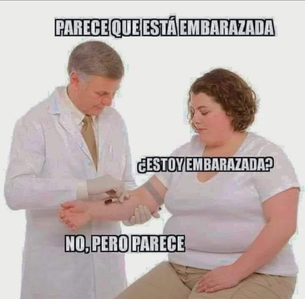 "Parece que está embarazada".