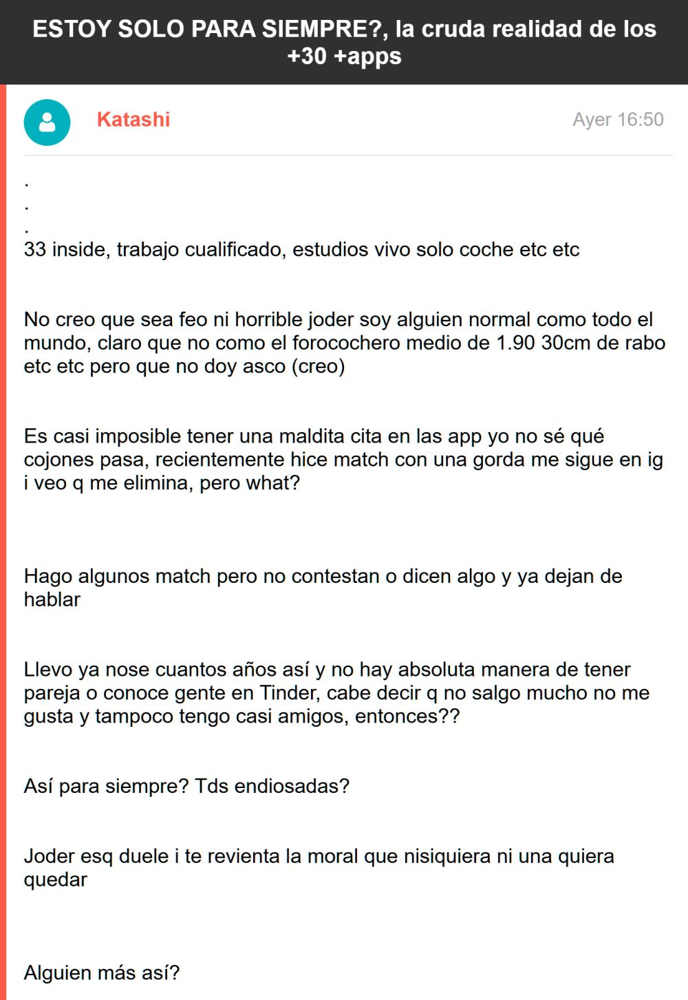 “Creo que estaré solo para siempre”. ¿Realidad habitual o una excepción?