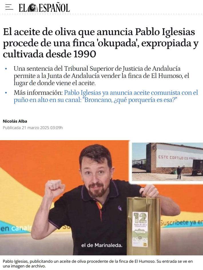 Encima de que no pagan por el terreno, tienen el aceite mucho más caro que el malvado Juan Roig.