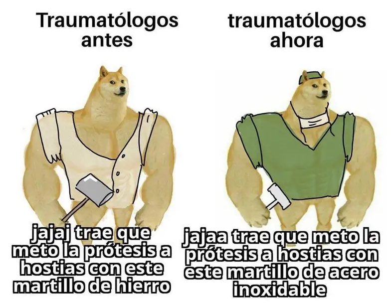 Traumatólogos antes vs traumatólogos ahora.
