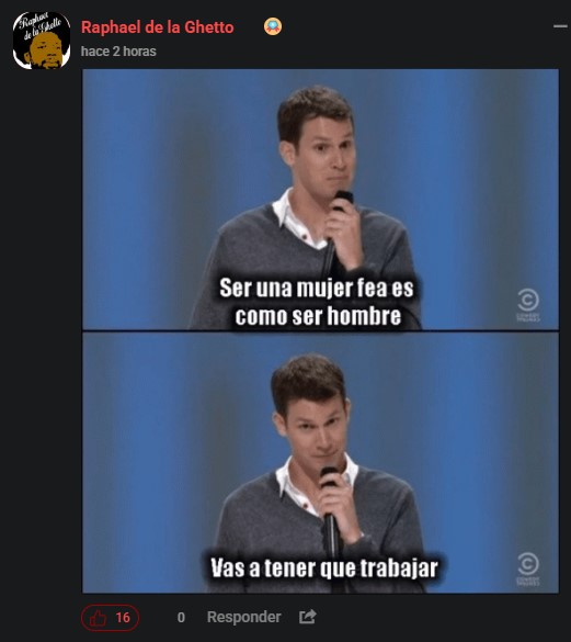 "Sí, en más de una ocasión me han llamado fea, y menos mal".