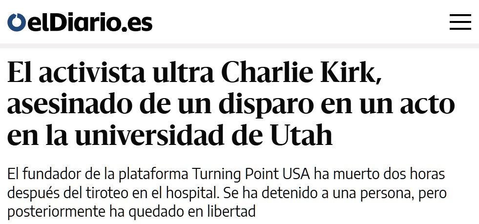 Los medios "progresistas" de España no defraudan y deslizan miserablemente que Charlie Kirk se merecía lo que le pasó.