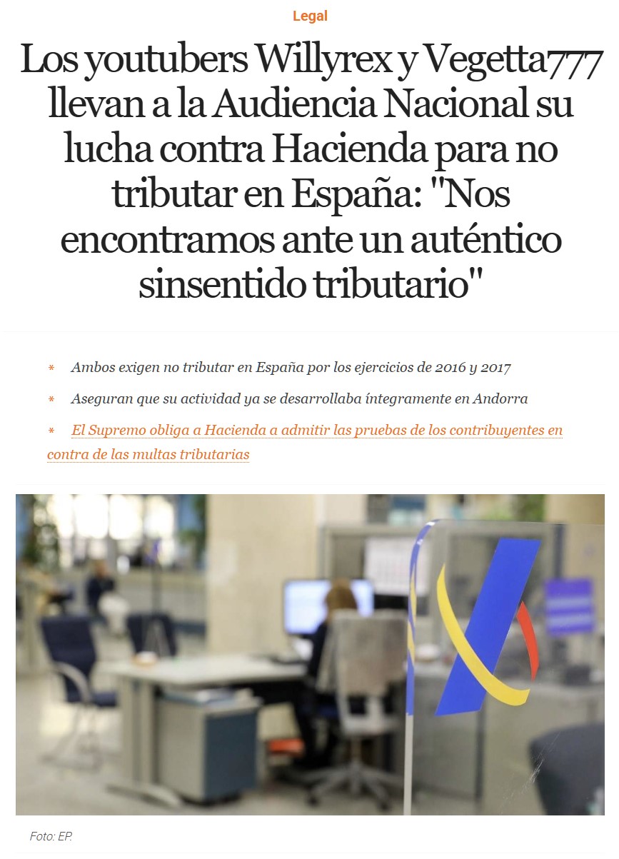 Willyrex y Vegetta777 exigen no tributar en España por los ejercicios de 2016 y 2017: aseguran que su actividad ya se desarrollaba íntegramente en Andorra