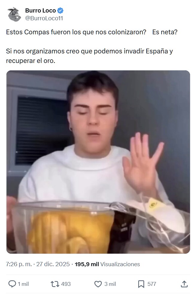 "¿Estos compas fueron los que nos colonizaron?"