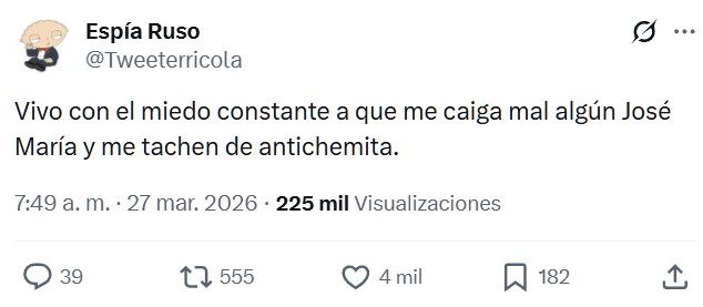 Vivo con miedo a que me caiga mal algún José María.