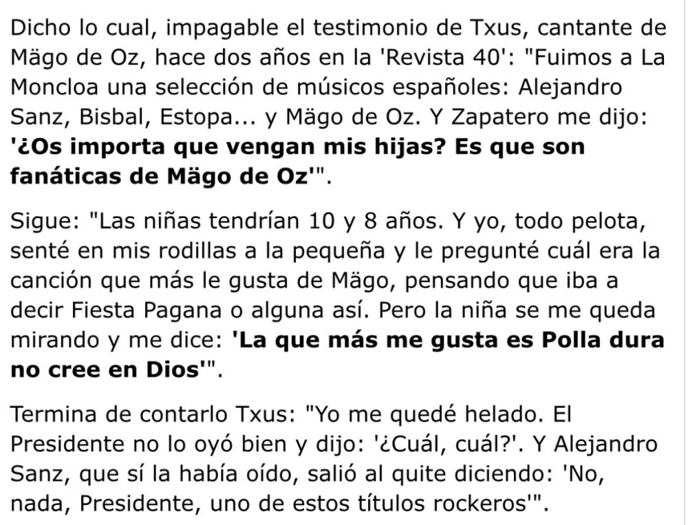 Año 2009, Txus, de Mago de Oz, le pregunta a las hijas de Zapatero cuál de sus canciones les gusta más.