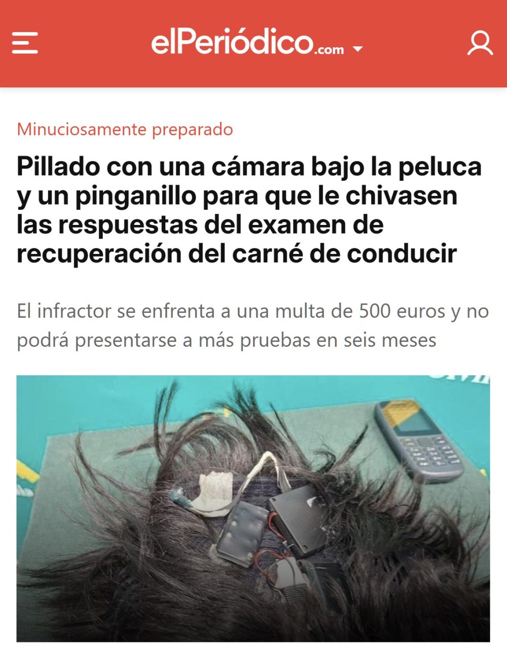 Pillado con una cámara bajo la peluca y un pinganillo para que le chivasen las respuestas del examen de recuperación del carné de conducir