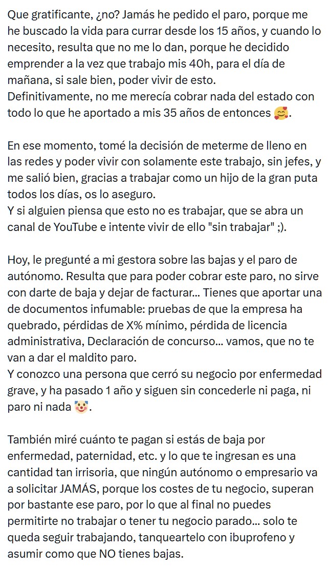Es como si alguien estuviera interesado en acabar con los autónomos.