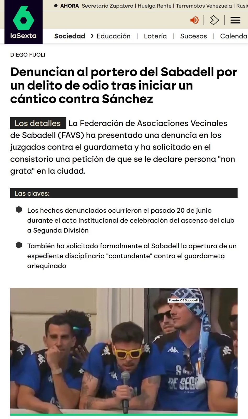 La Federación de Asociaciones Vecinales de Sabadell (FAVS) ha denunciado al portero del Sabadell por dar pie al famoso cántico "Pdro Snchz HDP".