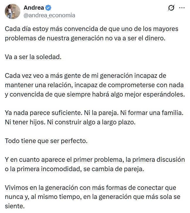 "Cada día estoy más convencida de que uno de los mayores problemas de nuestra generación no va a ser el dinero. Va a ser la soledad."