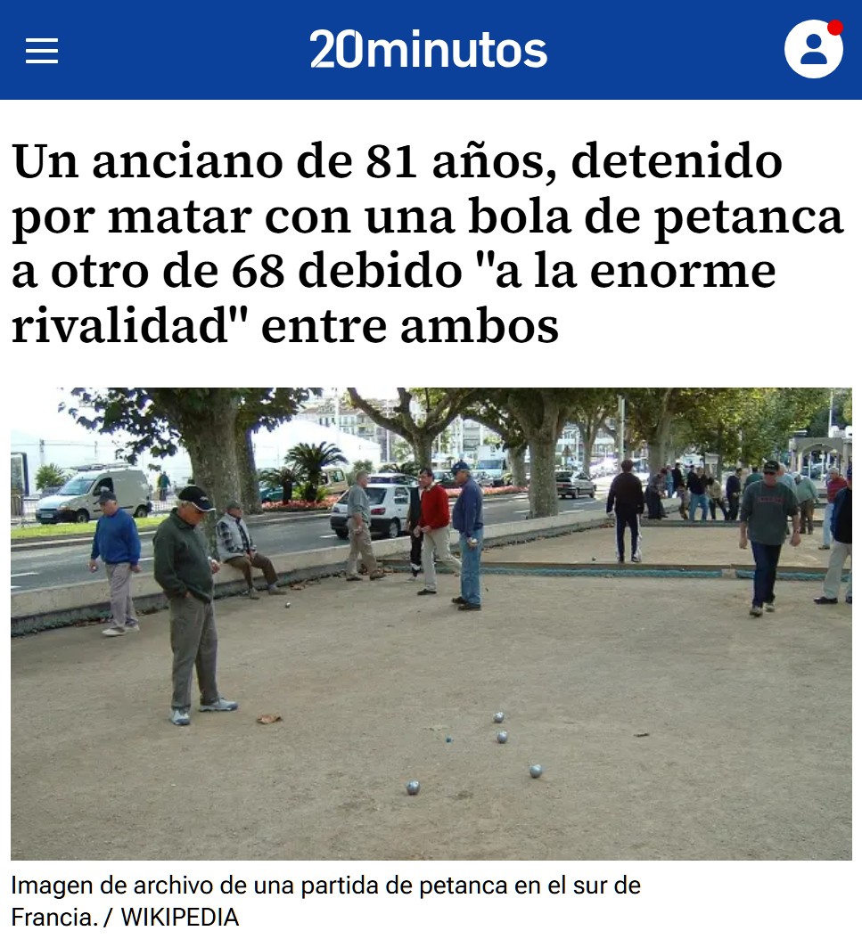De la petanca no se puede vivir, pero sí se puede... mоrir.