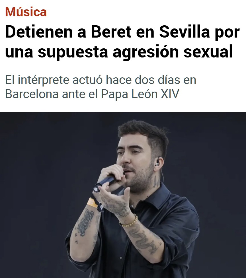 La Policía detiene al cantante Beret en Sevilla por una supuesta agresión sеxual. Hace solo unos días cantaba durante una vigila con el Papa León XIV.
