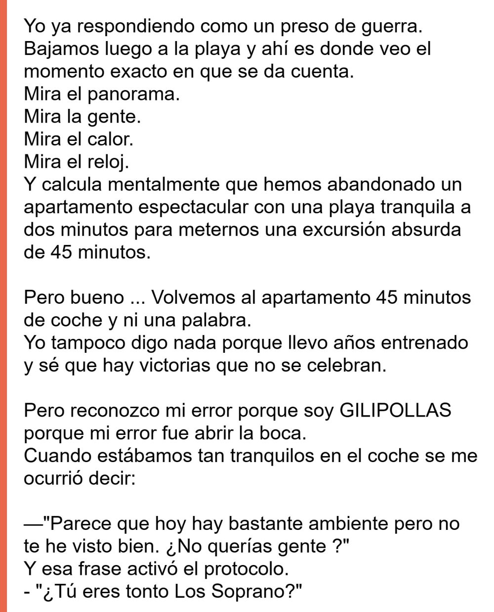 Tengo la ligera sospecha de que os vais a sentir identificados con esta historia.