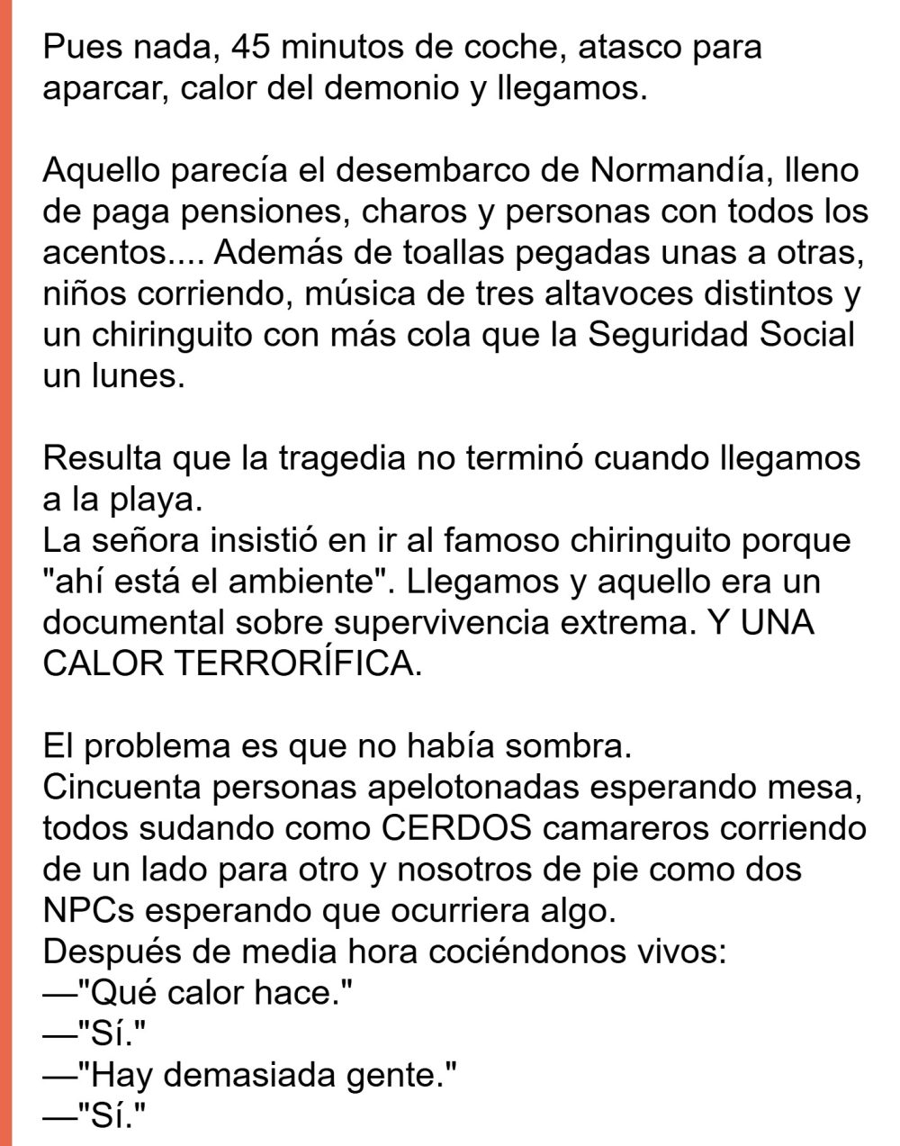 Tengo la ligera sospecha de que os vais a sentir identificados con esta historia.