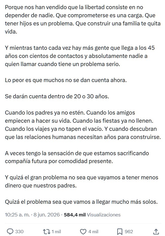 "Cada día estoy más convencida de que uno de los mayores problemas de nuestra generación no va a ser el dinero. Va a ser la soledad."
