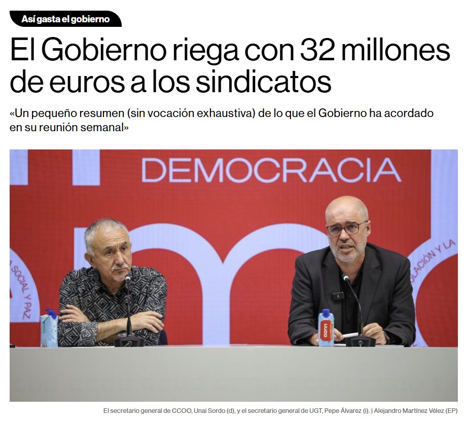 Qué crítica es la izquierda con la "ultraderecha", pero qué conformista con la evidente domesticación de los sindicatos a base de millones.