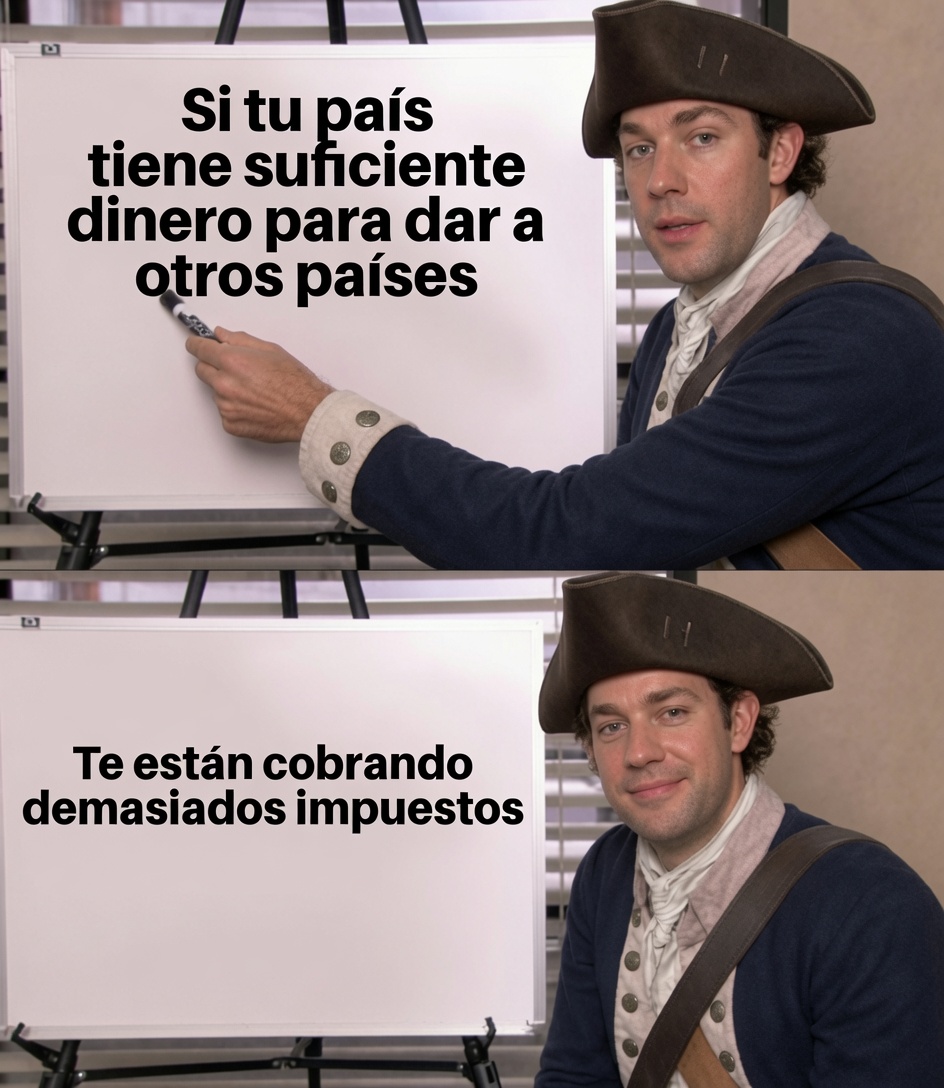 Si tu país tiene suficiente dinero para dárselo a otros países...