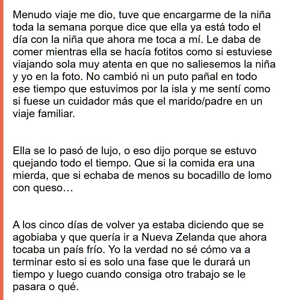 "Mi mujer solo quiere viajar y estoy harto"