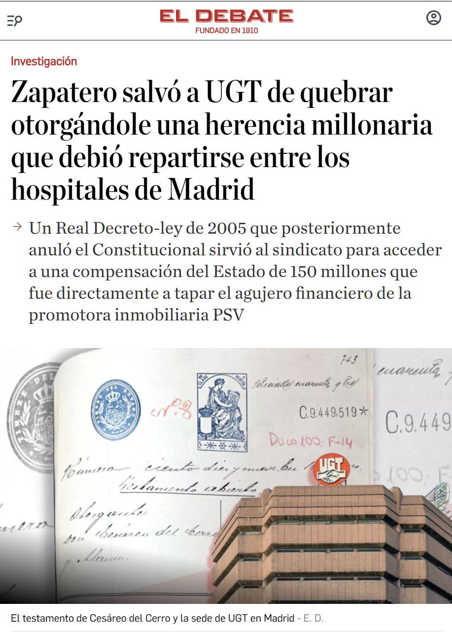 Zapatero salvó a los comegambas de UGT de quebrar otorgándoles una herencia de 149 millones que debió repartirse entre los hospitales de Madrid, desviándola para la deuda de una promotora corrupta ligada al sindicato que quebró en 1993 por apropiación indebida de su exgerente.