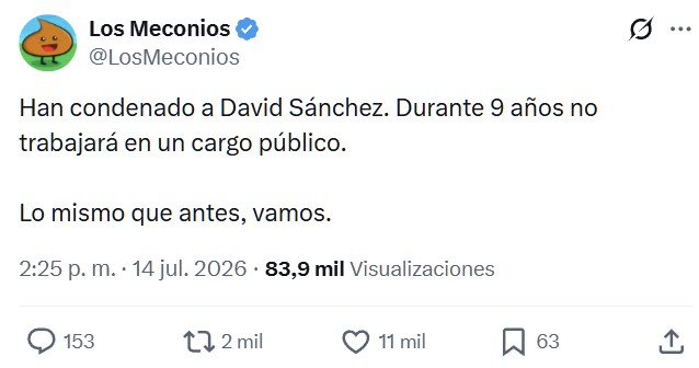 No sé por qué se quejan tanto por la condena a David Sánchez, si no ha cambiado nada en absoluto.