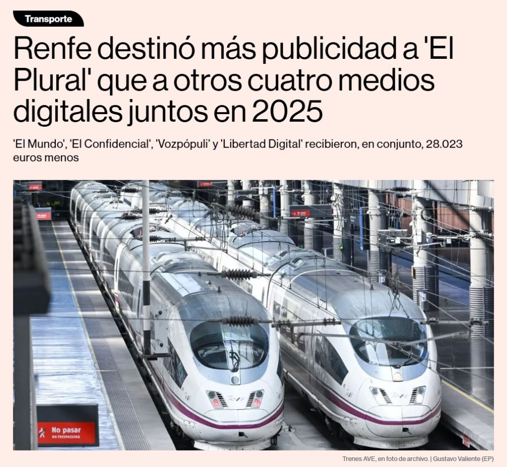 Renfe destinó más dinero a la publicidad a 'El Plural' en 2025 que a 'El Mundo', 'El Confidencial', 'Vozpópuli' y 'Libertad Digital' juntos: todos medios con mucha más audiencia