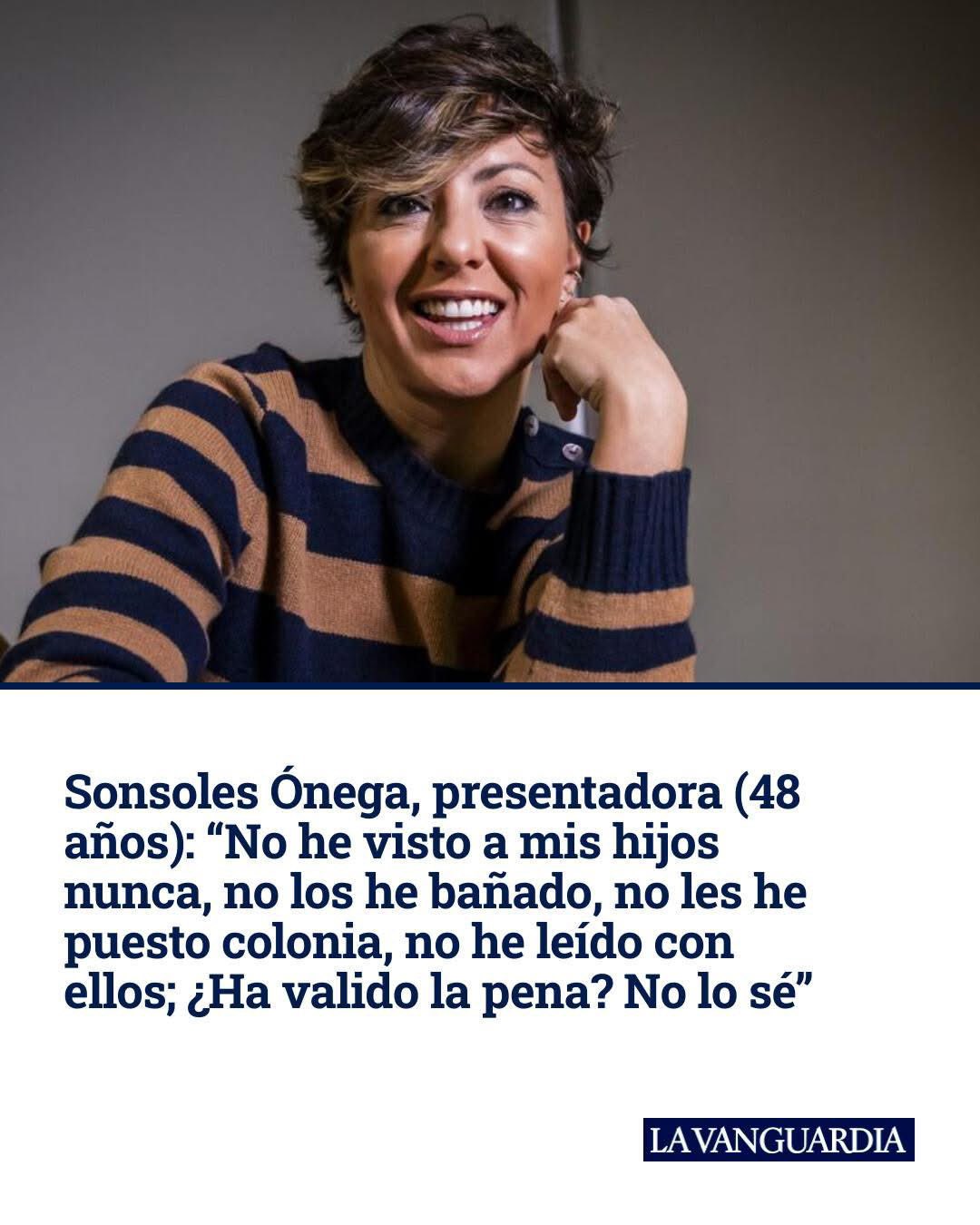 Sonsoles Ónega: "No he visto a mis hijos nunca".