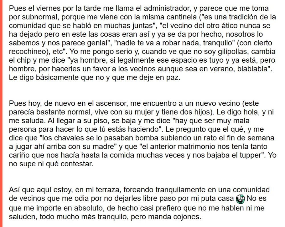 "Me compré un ático y la comunidad entera me ha declarado la guerra porque no les dejo usar MI terraza privada".