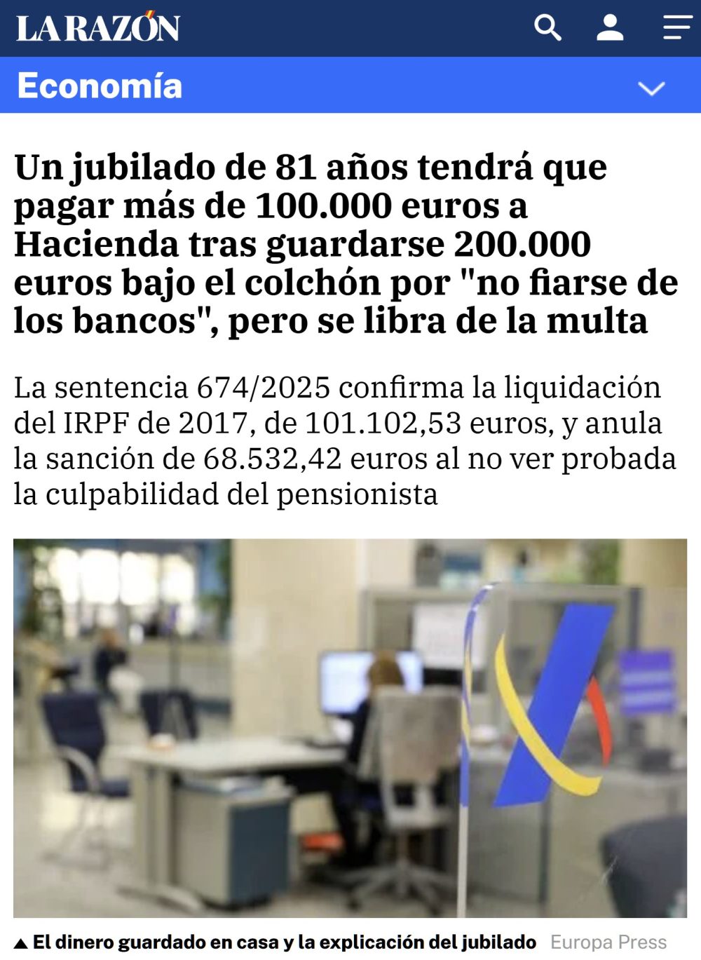 - Un jubilado guarda 200.000€ bajo el colchón “porque no se fía de los bancos”.