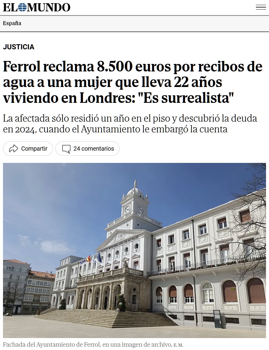 Imagina que llevas 22 años viviendo fuera de España y te llega una carta del ayuntamiento de Ferrol pidiéndote 8500 pavos de agua.