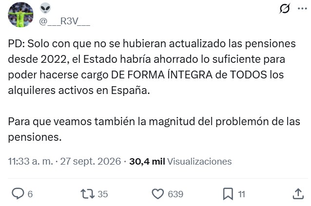 El dato impactante del día: Solo reduciendo un 12% las pensiones, el Estado podría hacerse cargo DE FORMA ÍNTEGRA de TODOS los alquileres activos en España.