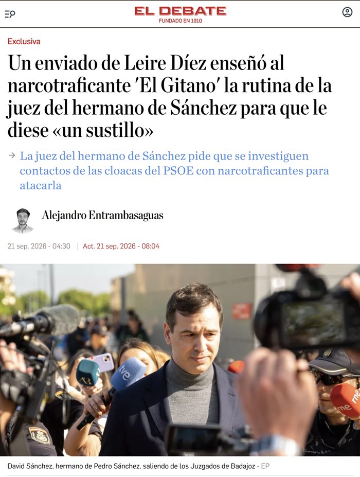 Un enviado de Leire Díez enseñó al narcotraficante 'El Gitano' la rutina de la juez del hermano de Sánchez para que le diese «un sustillo». También se habló de la existencia de vídeos realizados a la magistrada y a sus hijas menores de edad.