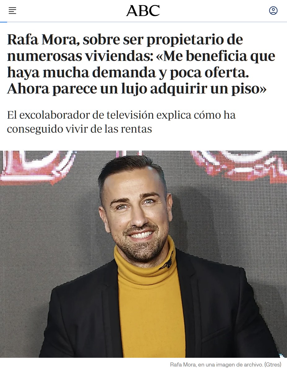Rafa Mora, sobre ser propietario de numerosas viviendas: «Me beneficia que haya mucha demanda y poca oferta»