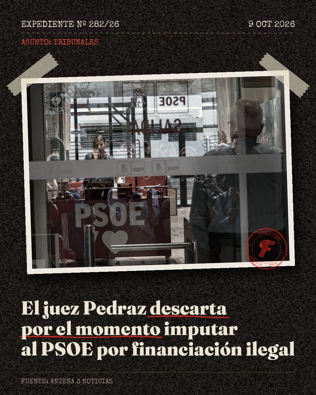 El juez no imputa al PSOE porque los indicios todavía no son lo bastante indiciosos.