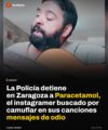 La Policía detiene en Zaragoza a Paracetamol, el instagramer buscado por camuflar en sus canciones mensajes de odio